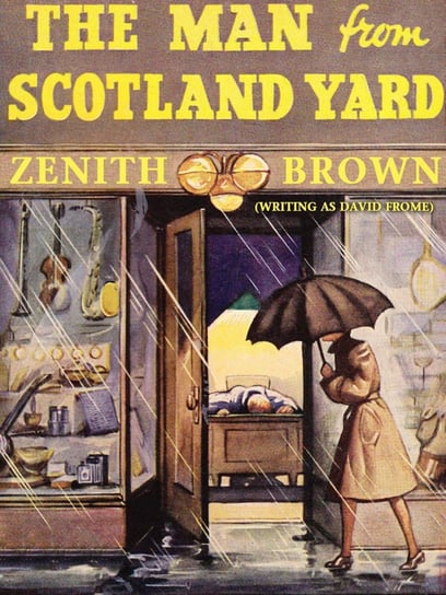 The Man from Scotland Yard Zenith Brown, David Frome