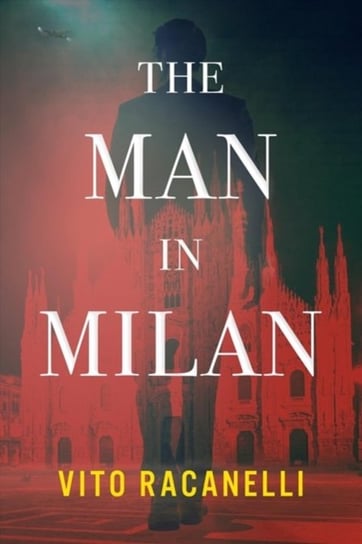 The Man In Milan Vito Racanelli
