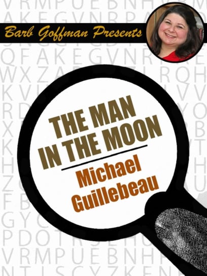 The Man in the Moon Michael Guillebeau