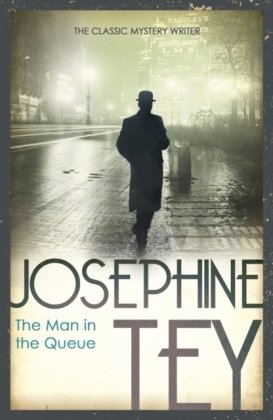 The Man In The Queue Tey Josephine