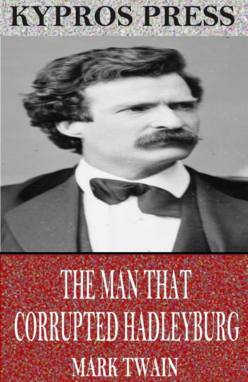 The Man That Corrupted Hadleyburg Twain Mark