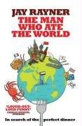 The Man Who Ate the World Rayner Jay