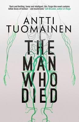 The Man Who Died Tuomainen Antti