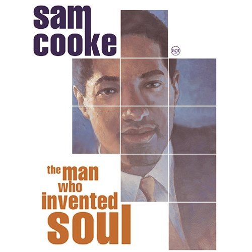 The Man Who Invented Soul Sam Cooke