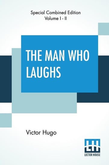 The Man Who Laughs (Complete) Hugo Victor