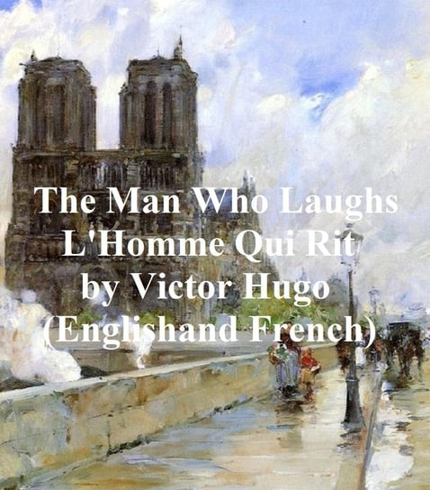 The Man Who Laughs L'Homme Qui Rit Hugo Victor