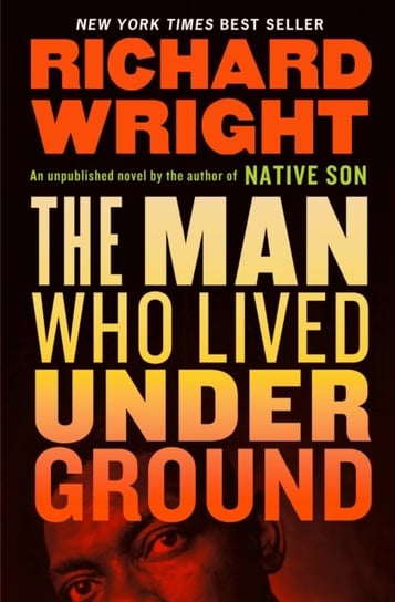 The Man Who Lived Underground Wright Richard