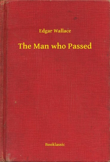 The Man who Passed Edgar Wallace