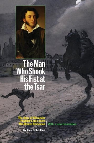 The Man Who Shook His Fist At The Tsar Jack Robertson