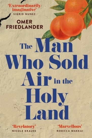The Man Who Sold Air in the Holy Land Omer Friedlander
