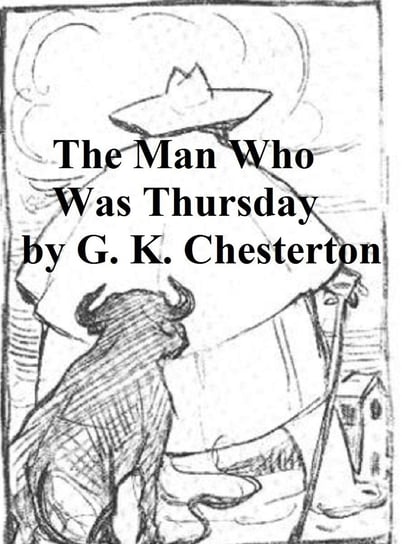The Man Who Was Thursday Chesterton Gilbert Keith
