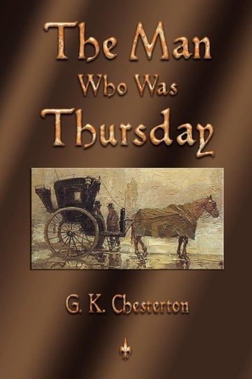 The Man Who Was Thursday Chesterton G. K.