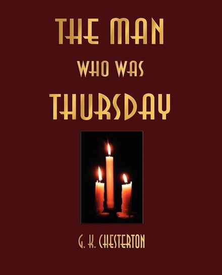 The Man Who Was Thursday Chesterton G. K.