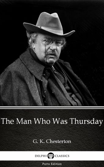 The Man Who Was Thursday (Illustrated) Chesterton Gilbert Keith