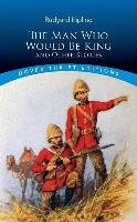 The Man Who Would Be King: And Other Stories Kipling Rudyard, Dover Thrift Editions