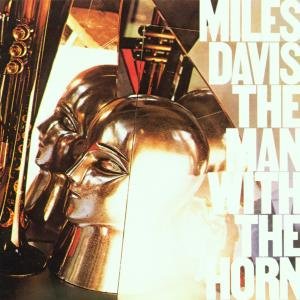 The Man With The Horn Davis Miles