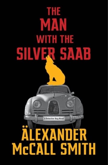 The Man with the Silver Saab Smith Alexander McCall