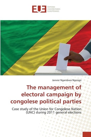 The management of electoral campaign by congolese political parties Ngambwa Ngongo Janvier