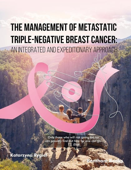 The Management of Metastatic Triple-Negative Breast Cancer: An Integrated and Expeditionary Approach - ebook epub Rygiel Katarzyna