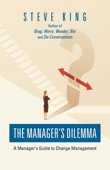 The Manager's Dilemma Steve King