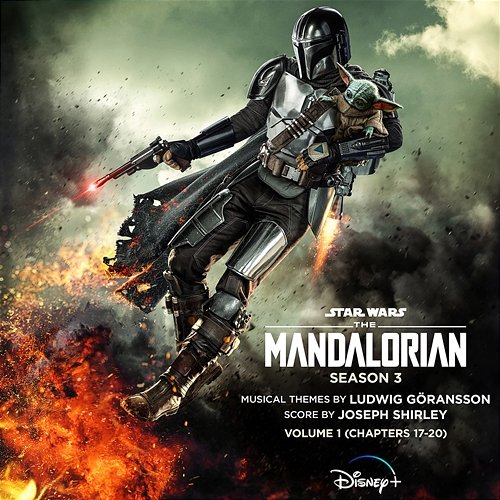 The Mandalorian: Season 3 - Vol. 1 (Chapters 17-20) Joseph Shirley, Ludwig Göransson