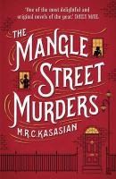 The Mangle Street Murders Kasasian M. R. C.