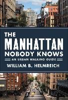 The Manhattan Nobody Knows Helmreich William B.