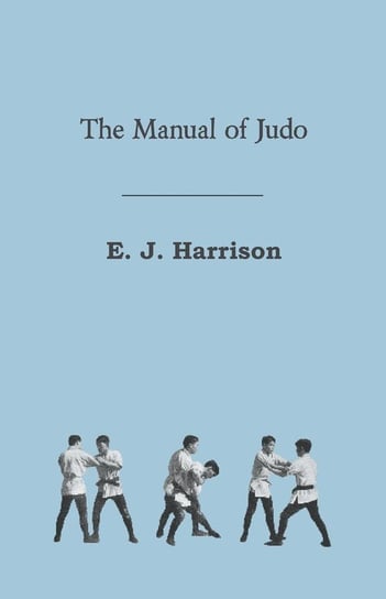 The Manual of Judo Harrison E. J.