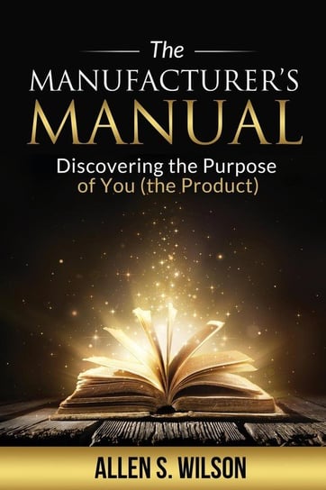 The Manufacturer's Manual Wilson Allen S