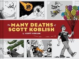 The Many Deaths of Scott Koblish Koblish Scott