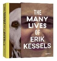 The Many Lives of Erik Kessels Kessels Erik