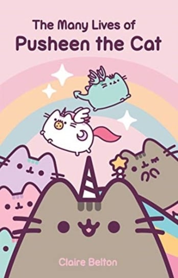 The Many Lives Of Pusheen the Cat Belton Claire