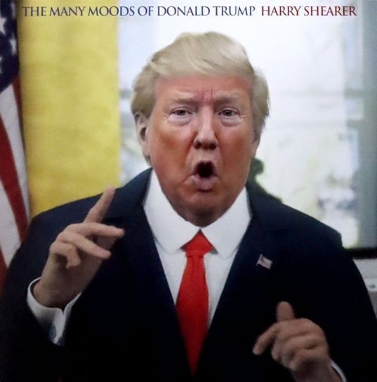 The Many Moods Of Donald Trump Various Artists