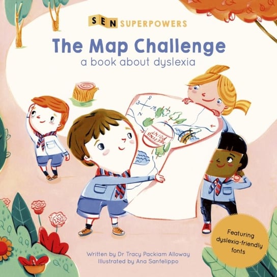 The Map Challenge. A Book about Dyslexia Tracy Packiam Alloway