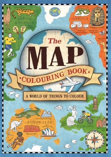 The Map Colouring Book: A World of Things to Colour Natalie Hughes