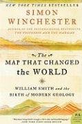 The Map That Changed the World: William Smith and the Birth of Modern Geology Winchester Simon