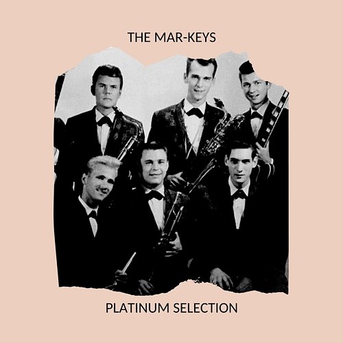The Mar-Keys - Platinum Selection The Mar-Keys
