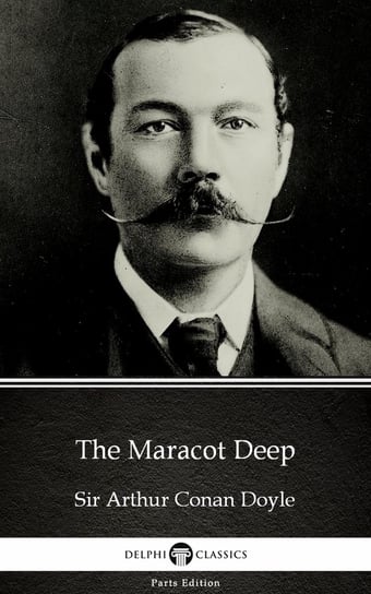The Maracot Deep by Sir Arthur Conan Doyle Doyle Arthur Conan