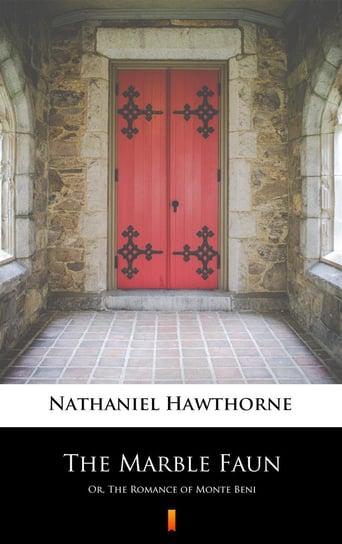 The Marble Faun Nathaniel Hawthorne