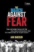 The March Against Fear: The Last Great Walk of the Civil Rights Movement and the Emergence of Black Power Bausum Ann