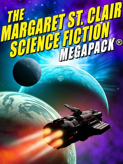 The Margaret St. Clair Science Fiction MEGAPACK® Margaret St. Clair