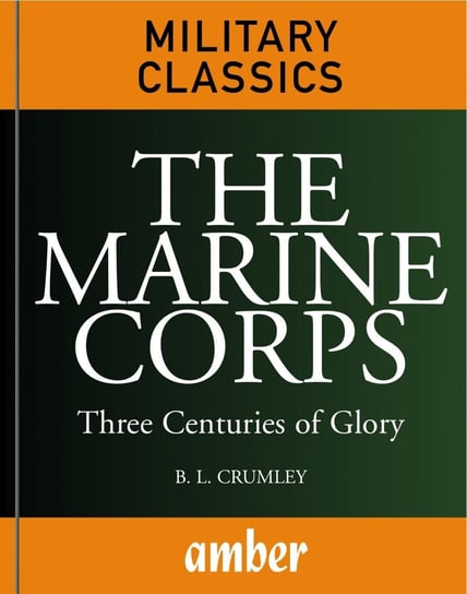 The Marine Corps B L Crumley