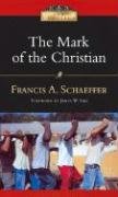 The Mark of the Christian Schaeffer Francis A.
