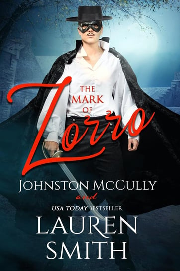 The Mark of Zorro McCully Johnston, Lauren Smith