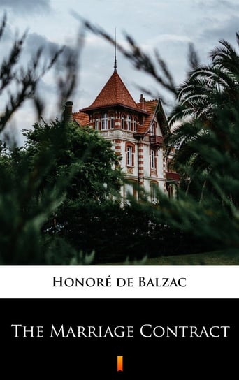 The Marriage Contract De Balzac Honore