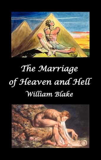 The Marriage of Heaven and Hell (Text and Facsimiles) Blake William Jr.