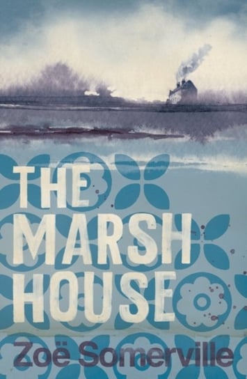 The Marsh House Zoe Somerville