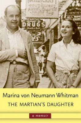 The Martian's Daughter: A Memoir Whitman Marina