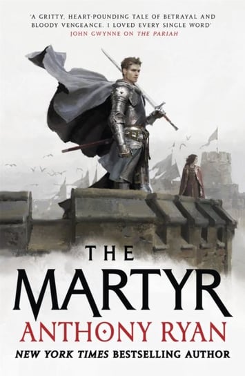 The Martyr: Book Two of the Covenant of Steel Ryan Anthony