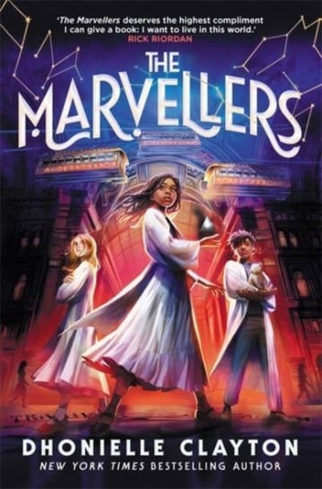 The Marvellers: the spellbinding magical fantasy adventure! Clayton Dhonielle